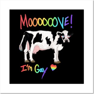 Move, I'm Gay Cow Posters and Art